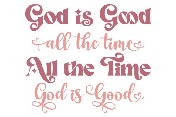 God is Good All the Time Svg PNG Review