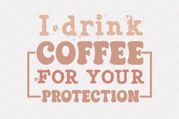 I Drink Coffee for Your Protection - SVG Review