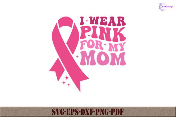 I Wear Pink for My Mom Retro Shirt SVG
