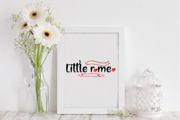 Little Romeo- Valentine Quote Svg Review