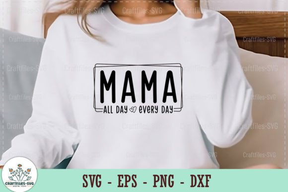 Mama All Day Every Day - Retro SVG Review