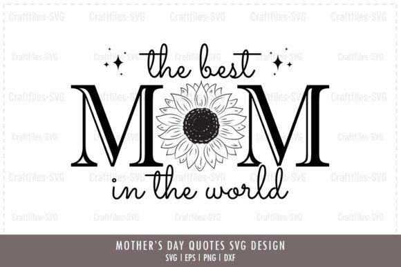 Mother s Day SVG - the Best Mom in the Review