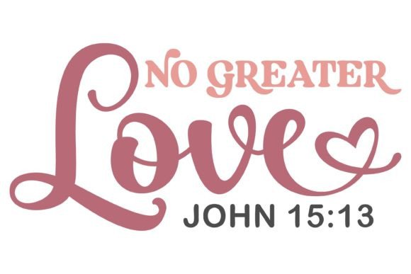 No Greater Love Svg PNG Review