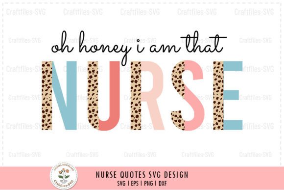 Oh, Honey I Am That Nurse - Nurse SVG Review