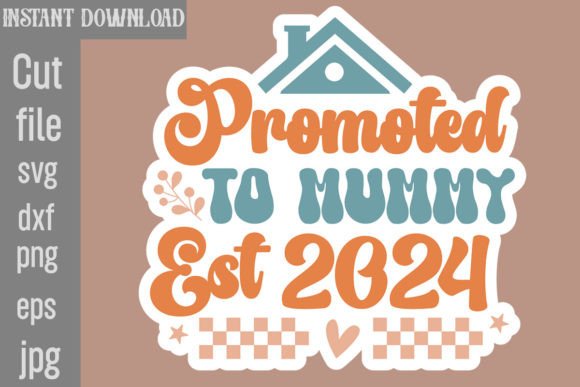 Promoted to Mummy Est 2024 SVG Cut File Review