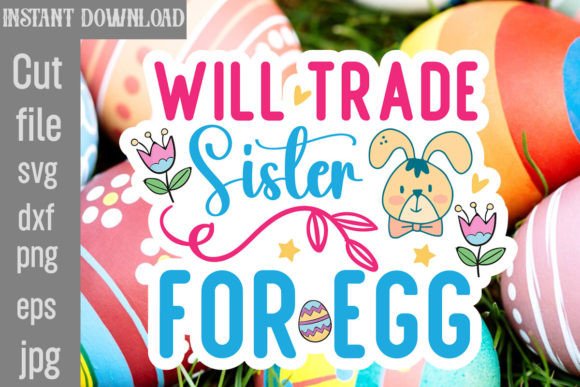 Will Trade Sister for Egg SVG Cut File: A Designer's Review
