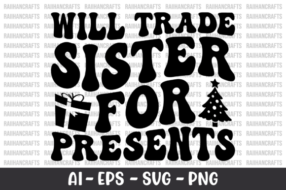 Will Trade Sister for Presents Retro SVG Review
